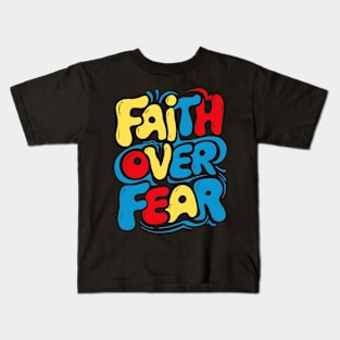 Faith Over Fear Kids T-Shirt